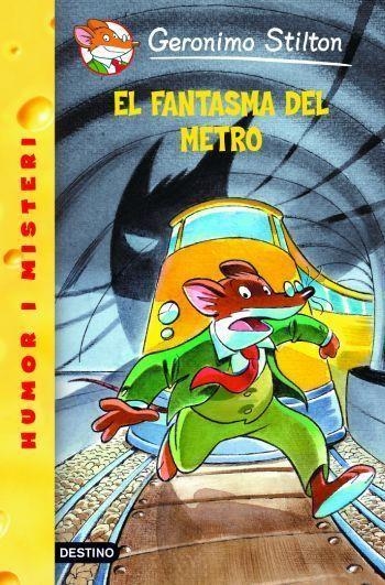 FANTASMA DEL METRO,EL | 9788492671328 | GERONIMO STILTON