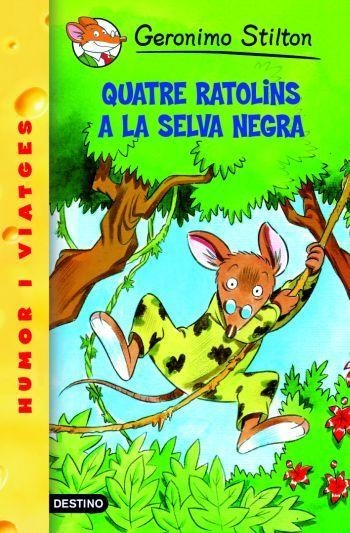 QUATRE RATOLINS A LA SELVA NEGRA | 9788492671991 | GERONIMO STILTON