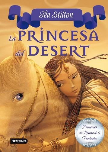 LA PRINCESA DEL DESERT | 9788499326450 | TEA STILTON