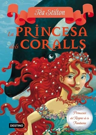 LA PRINCESA DELS CORALLS | 9788499324753 | TEA STILTON