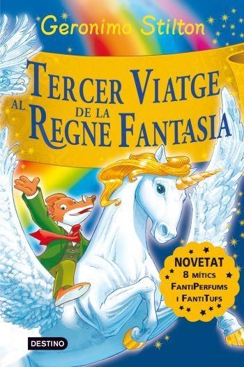 GERONIMO STILTON TERCER VIATGE AL REGNE DE LA FANTASIA | 9788492790197 | GERONIMO STILTON