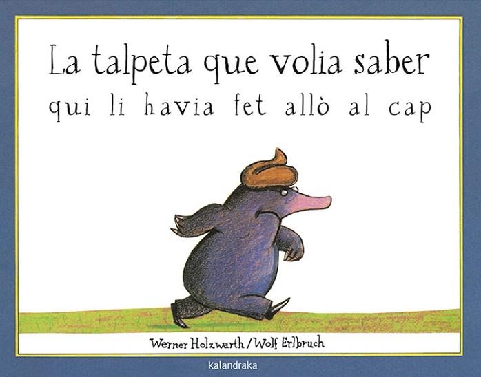 TALPETA QUE VOLIA SABER QUI LI HAVIA FET ALLO EN EL CAP | 9788495123787 | WERNER HOLZWARTH