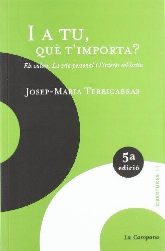 I A TU QUE T'IMPORTA? | 9788495616173 | JOSEP-MARIA TERRICABRAS