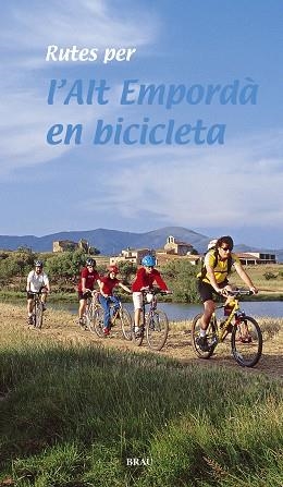 RUTES PER L'ALT EMPORDA EN BICICLETA | 9788495946270 | VV.AA.