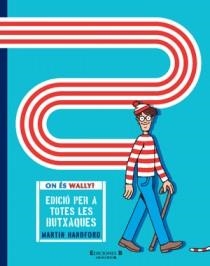 ON ES WALLY EDICIO PER A TOTES LES BUTXAQUES | 9788466648295 | HANDFORD, MARTIN