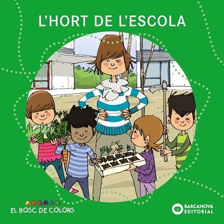 L'HORT DE L'ESCOLA | 9788448931483 | ESTER BALDÓ & ROSA GIL & MARIA SOLIVA