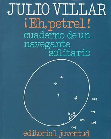 EH PETREL CUADERNO DE UN NAVEGANTE SOLITARIO | 9788426156716 | JULIO VILLAR