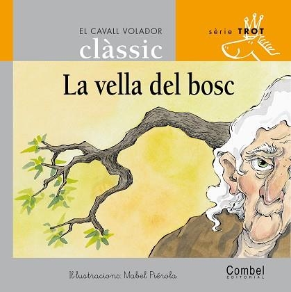 LA VELLA DEL BOSC | 9788478647729 | PIEROLA, MABEL (IL.LUSTRADORA)