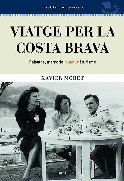 VIATGE PER LA COSTA BRAVA | 9788496905634 | XAVIER MORET