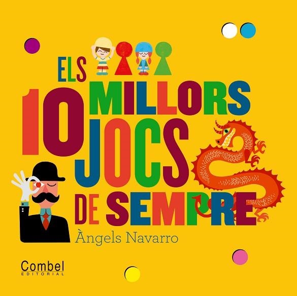 ELS 10 MILLORS JOCS DE SEMPRE | 9788498257786 | ANGELS NAVARRO