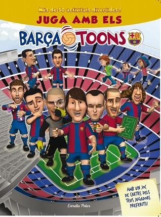 JUGA AMB ELS BARÇA TOONS | 9788499328140 | BARÇA