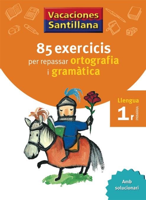 85 EXERCICIS PER REPASSAR ORTOGRAFIA I GRAMATICA 1 PRIMARIA | 9788479180638 | VVAA