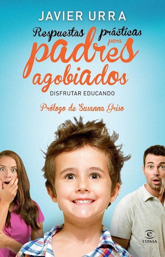 RESPUESTAS PRACTICAS PARA PADRES AGOBIADOS | 9788467008197 | URRA, JAVIER