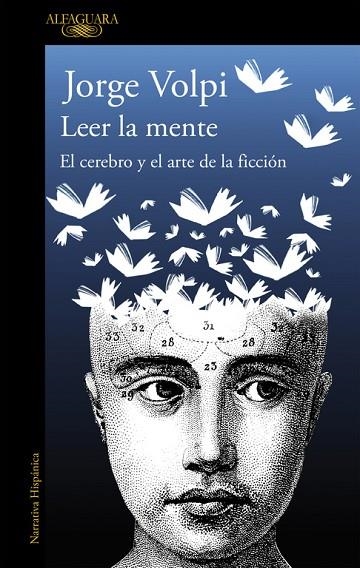 LEER LA MENTE. EL CEREBRO Y EL ARTE DE LA FICCION | 9788420409795 | VOLPI, JORGE