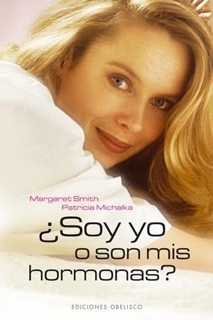 SOY YO O SON MIS HORMONAS? | 9788497774574 | SMITH, MARGARET