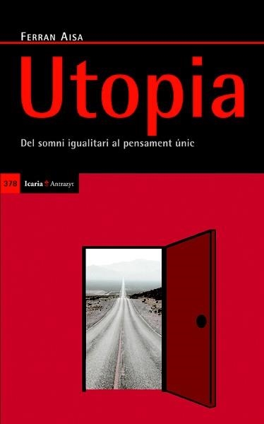 UTOPIA: DEL SOMNI IGUALITARI AL PENSAMENT UNIC | 9788498883251 | AISA, FERRAN