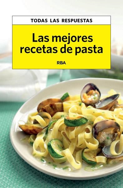 LAS MEJORES RECETAS DE PASTA | 9788490066614 | PLANES I BATALLA, MAURICI