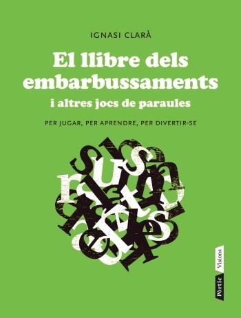 EL LLIBRE DELS EMBARBUSSAMENTS | 9788498092004 | CLARA, IGNASI