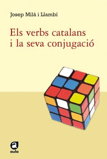 VERBS CATALANS I LA SEVA CONJUGACIO,ELS | 9788492672059 | MILA I LLAMBI,JOSEP