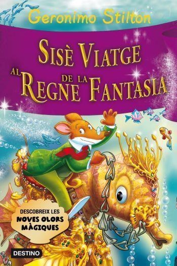 GERONIMO STILTON SISE VIATGE AL REGNE DE LA FANTASIA | 9788499325552 | STILTON, GERONIMO