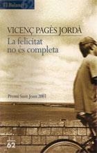 LA FELICITAT NO ES COMPLETA | 9788429751369 | VICENÇ PAGES JORDA