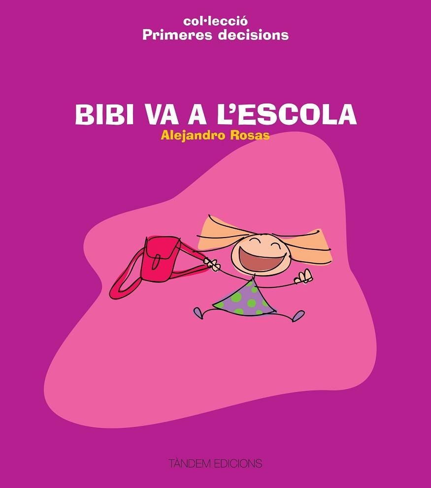 BIBI VA A L'ESCOLA | 9788481319347 | ROSAS, ALEJANDRO