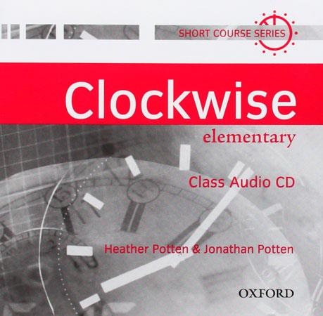 CLOCKWISE ELEMENTARY CLASS AUDIO CD | 9780194338172 | POTTEN