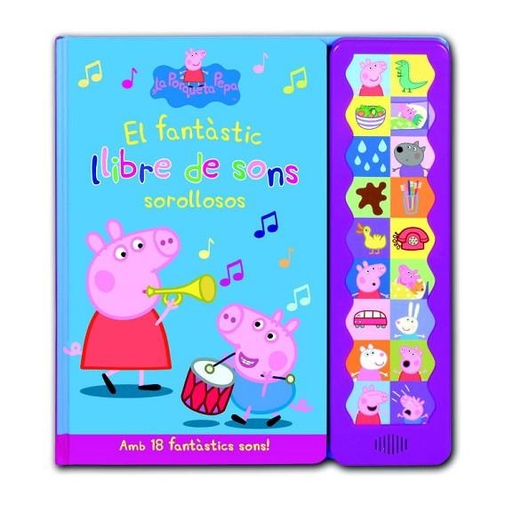 EL FANTASTIC LLIBRE DE SONS SOROLLOSOS | 9788448832308 | PEPPA PIG