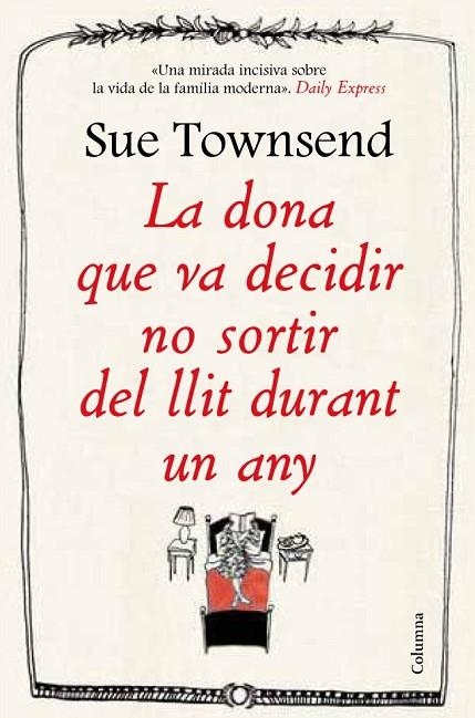 DONA QUE VA DECIDIR NO SORTIR DEL LLIT DURANT UN ANY, LA | 9788466416474 | TOWNSEND, SUE