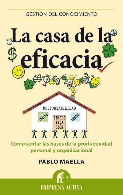 CASA DE LA EFICACIA, LA | 9788496627680 | MAELLA, PABLO