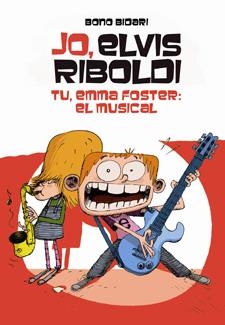 JO ELVIS RIBOLDI 4 TU EMMA FOSTER EL MUSICAL | 9788424646233 | BIDARI, BONO