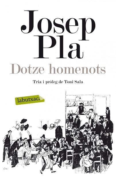 DOTZE HOMENOTS | 9788499307039 | PLA, JOSEP