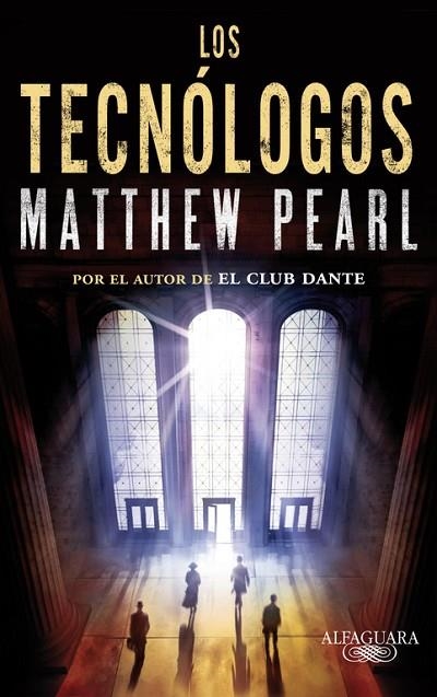 Los Tecnólogos | 9788420413174 | Matthew Pearl