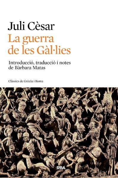 GUERRA DE LES GAL·LIES, LA | 9788482646411 | CESAR, JULI