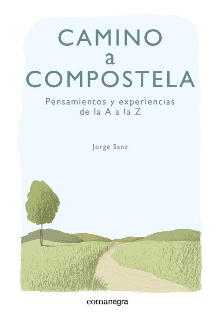 CAMINO A COMPOSTELA | 9788415097891 | JORGE SANZ