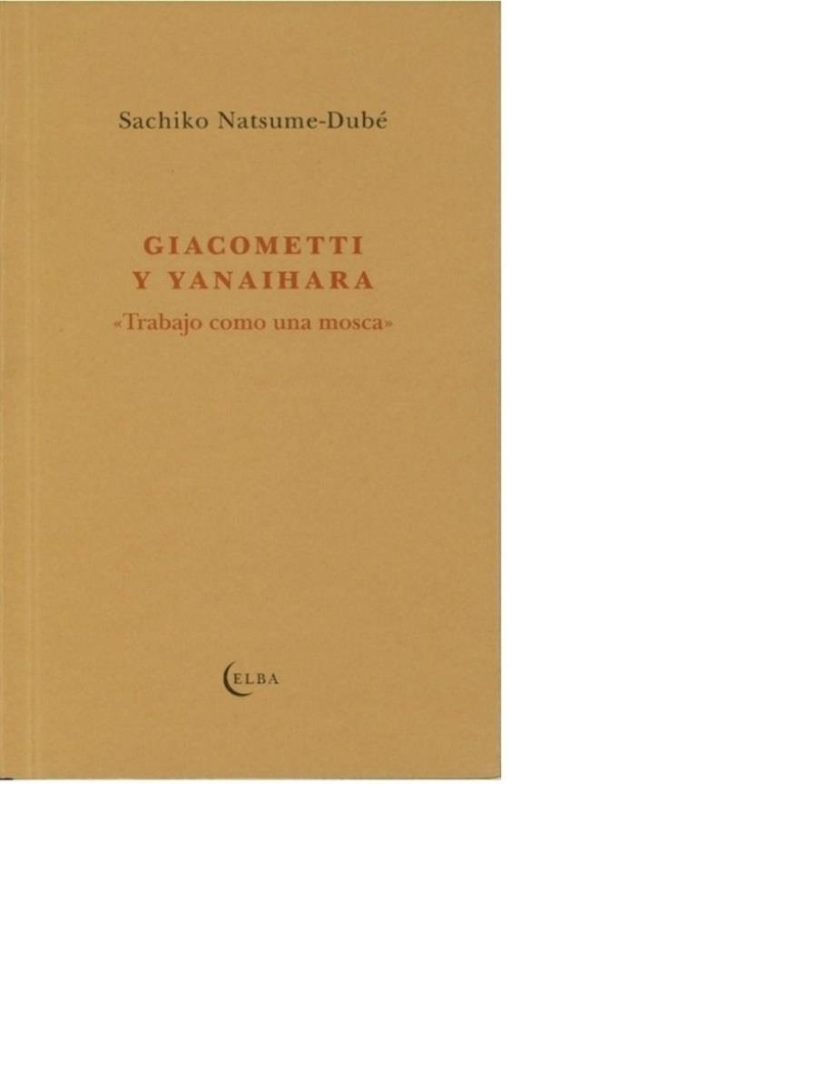 GIACOMETTI Y YANAIHARA | 9788494085536 | NATSUME-DUBE, SACHIKO