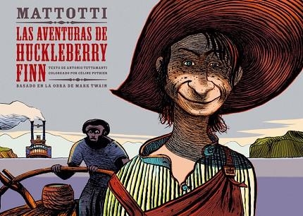 LAS AVENTURAS DE HUCKLEBERRY FINN | 9788467911497 | TWAIN, MARK & MATTOTTI