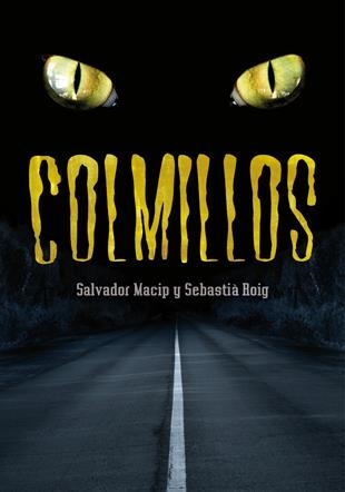 COLMILLOS | 9788424642839 | SEBASTIA ROIG & SALVADOR MACIP