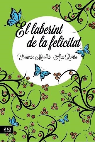 EL LABERINT DE LA FELICITAT | 9788415642336 | MIRALLES CONTIJOCH, FRANCESC & ROVIRA CELMA, ÀLEX