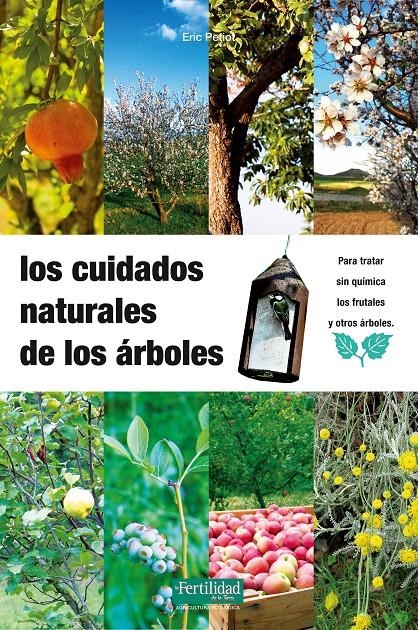 LOS CUIDADOS NATURALES DE LOS ARBOLES | 9788493630836 | PETIOT, ERIC