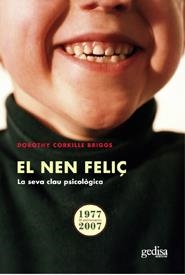 EL NEN FELIÇ.LA SEVA CLAU PSICOLOGICA | 9788497842587 | CORNKILLE-BRIGGS, DOROTHY