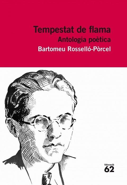 TEMPESTAT DE FLAMA ANTOLOGIA POETICA | 9788415192848 | BARTOMEU ROSSELLO PORCEL