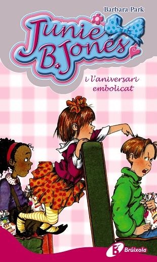 JUNIE B. JONES I L'ANIVERSARI EMBOLICAT | 9788499061276 | PARK, BARBARA