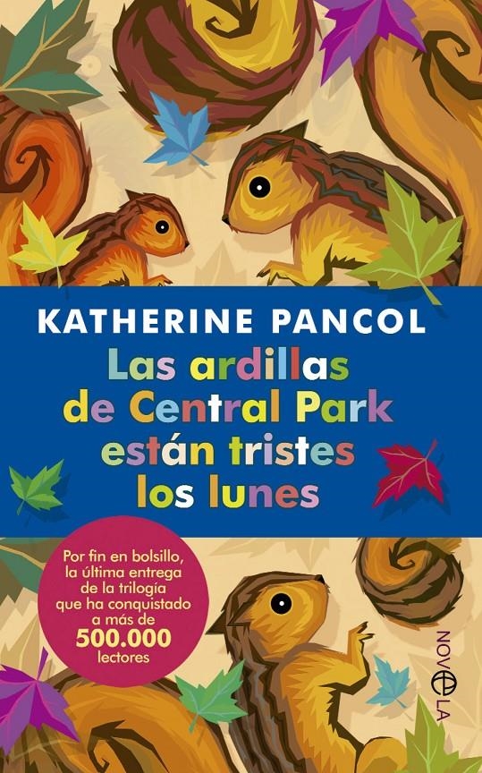 ARDILLAS DE CENTRAL PARK ESTAN TRISTES LOS LUNES | 9788499704098 | PANCOL, KATHERINE