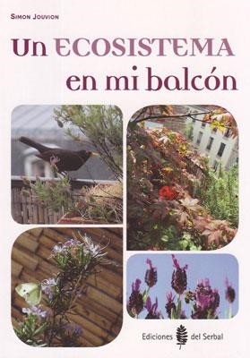 ECOSISTEMA EN MI BALCON, UN | 9788476286913 | JOUVION, SIMON