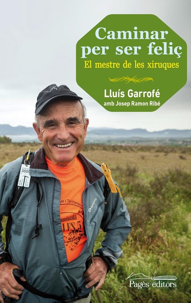 CAMINAR PER SER FELIÇ | 9788499754024 | GARROFE CONSUL, LLUIS