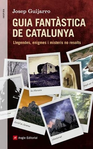 GUIA FANTASTICA DE CATALUNYA | 9788415695400 | GUIJARRO TRIADO, JOSEP