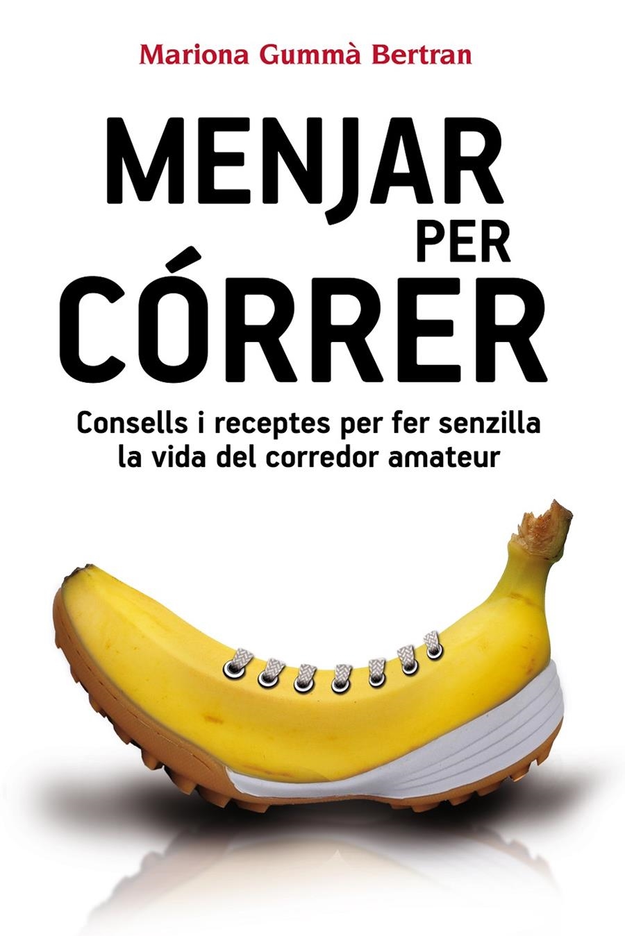 MENJAR PER CORRER | 9788490341452 | GUMMA BERTRAN, MARIONA