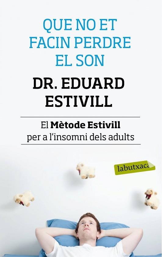 QUE NO ET FACIN PERDRE EL SON | 9788499307138 | EDUARD ESTIVILL