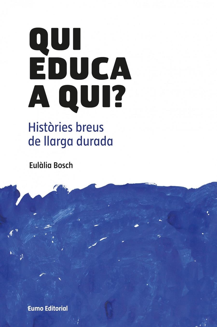 QUI EDUCA A QUI? | 9788497664882 | BOSCH JOSE, EULALIA